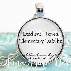 Sherlock Holmes - Book Necklace - Booklover gift - Excellent I cried Elementary - Sir Arthur Conan Doyle Glass Dome Jewelry BOOK QUOTE