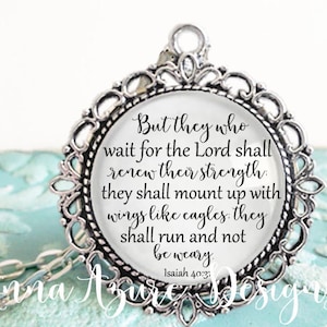 Isaiah 40:31 - Christian Necklace  - They who wait for the Lord shall renew their strength...they shall run and not be weary.