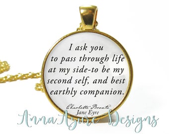 Charlotte Bronte- Jane Eyre Jewelry Book Necklace I ask you  to pass through life at my side to be my second self and best earthly companion