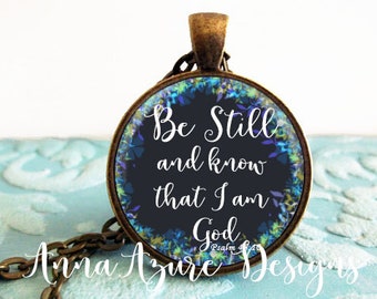Psalm 46:10 - Be still and know that I am God.- Bible Necklace or Keychain- Scripture Pendant- Christian Jewelry