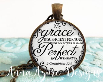 Christian Necklace or Keychain- Scripture- My grace is sufficient for you for my power is made perfect in weakness.- 2 Corinthians 12:9