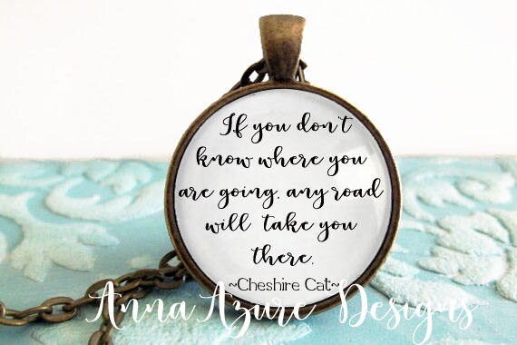If You Dont Know Where You Are Going Any Road Will Take You Etsy