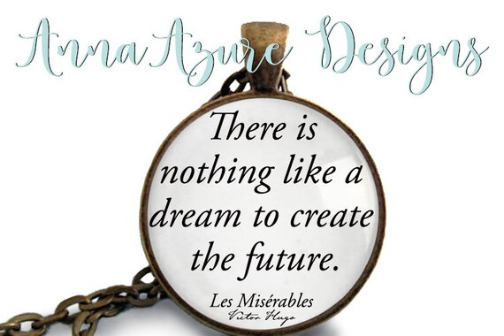 Book Necklace- Les Miserables- Victor Hugo- Book Lover- English- There is nothing like a dream to create the future- Vintage Book Jewelry
