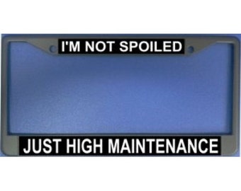 I/'M NOT SPOILED MY HUSBAND JUST LOVES ME Black Metal plate frame Screw Caps