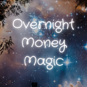 Overnight Money Magic