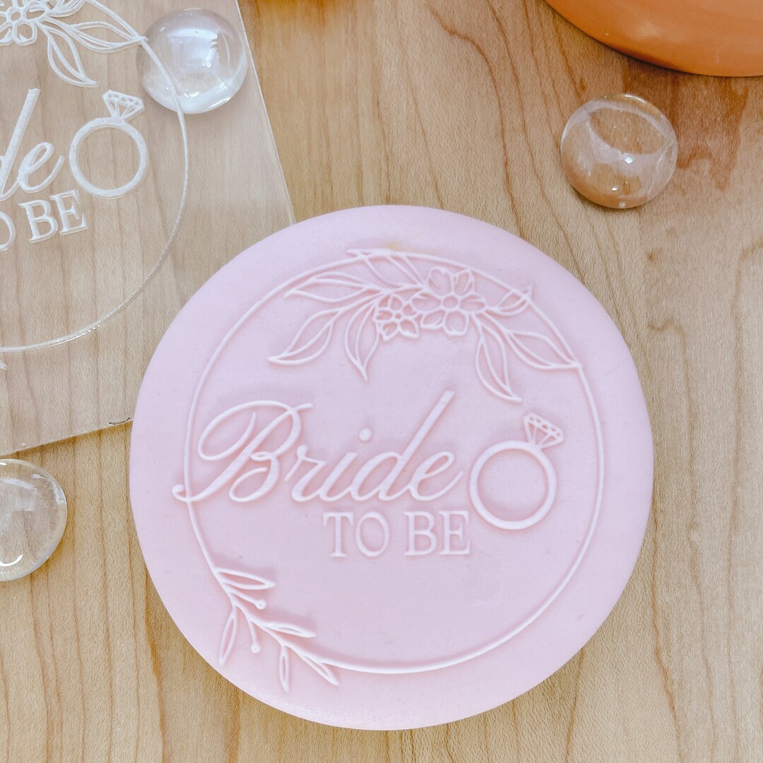 Bride to Be Cookie Embosser Stamp, Bridal Shower Fondant Stamp, Wedding
