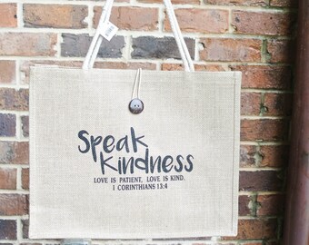 Speak Kindness Jute Tote || Totally Totes Collection || Burlap Scripture Bag