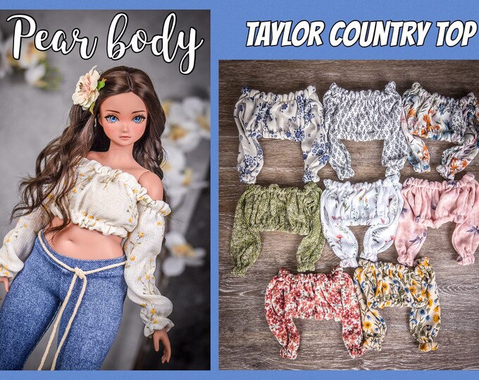 PREORDER Taylor country Top Pear body top  for bjd 1/3 scale doll like Smart Doll pear body