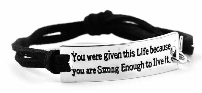 FREE SHIPPING You were given this Life because you are Strong Enough to live it black genuine leather adjustable charm bracelet jewelry