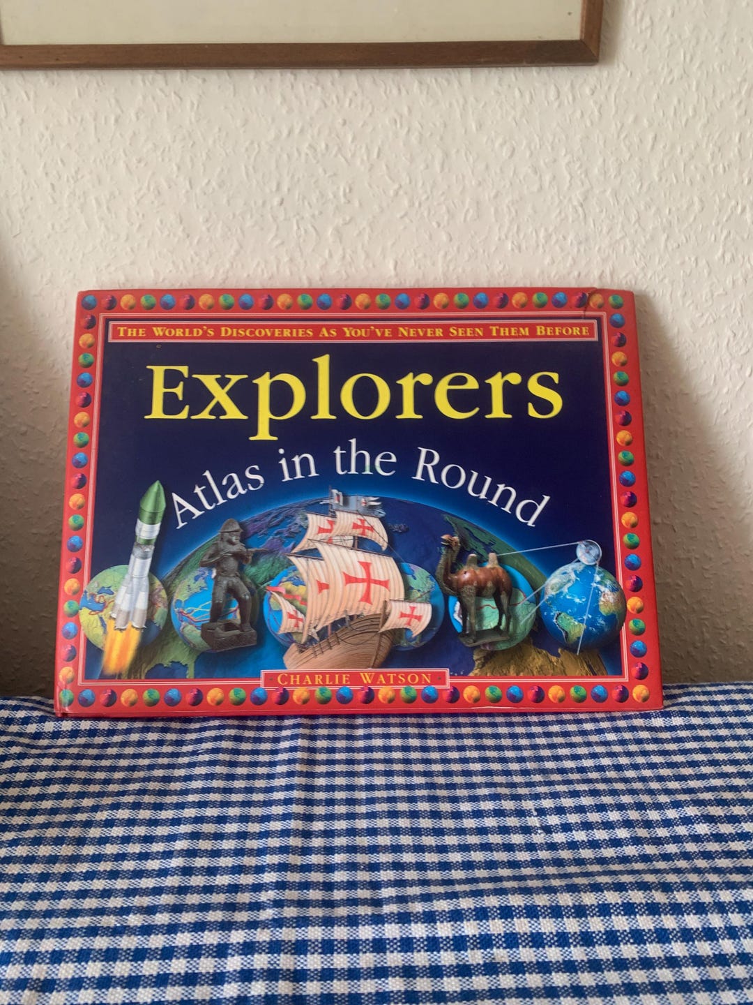 First Explorers Atlas Vintage, 2004, Explorers, Atlas in the Round, Charlie Watson ...