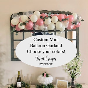 Custom Mini Balloon Garland DIY KitBridal ShowerBirthday5 inch BalloonsWeddingBacheloretteFirst BirthdayCustom Colors image 1