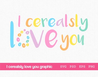 Free Free 258 I Cerealsly Love You Bowl Svg SVG PNG EPS DXF File