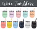Personalized Wine Tumblers, Custom Wine Cups, Tumblers and Straws, Party Supplies, Craft Supplies, Engraved Tumblers, Bachelorette Cups 