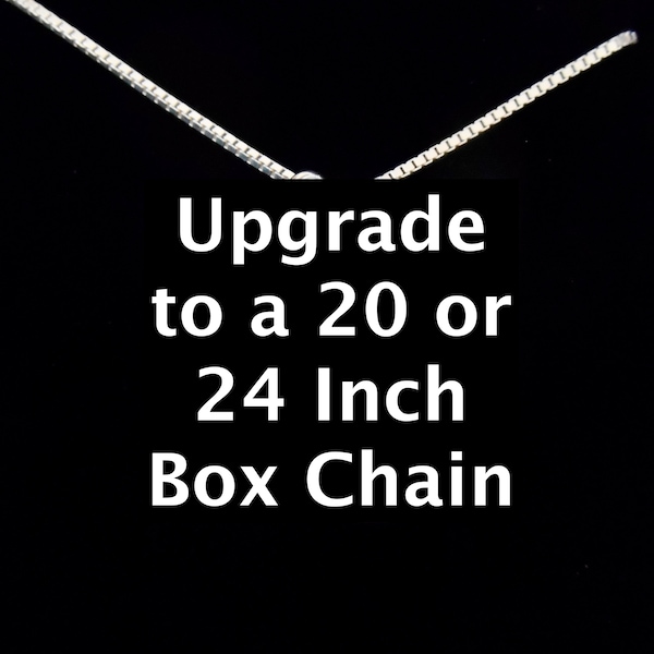 Upgrade Sterling Silver Chain Length to 20 or 24 Inch Sterling Box Chain *With Purchase of Necklace from my Shop* or Purchase JUST THE CHAIN