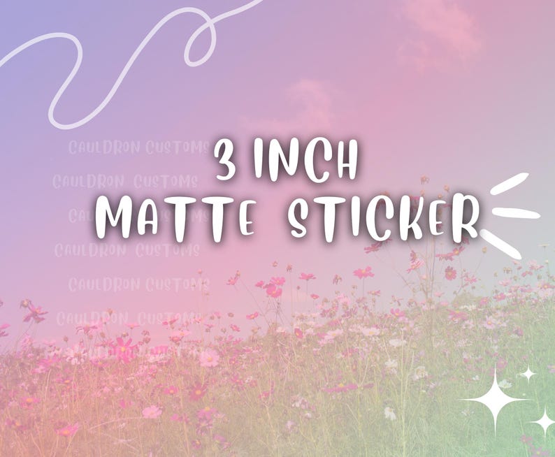Puede incluir: Una pegatina mate de 7,6 cm con el texto "3 INCH MATTE STICKER" en blanco sobre un fondo degradado rosa y azul con un campo de flores rosas.