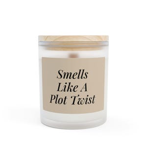 Smells Like A Plot Twist Candle | Frosted Glass 11oz
