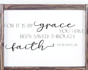 For it is by grace | you have been saved through faith | Ephesians  | wood sign | scripture wall art | Bible verse sign