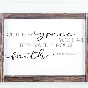 For it is by grace | you have been saved through faith | Ephesians  | wood sign | scripture wall art | Bible verse sign