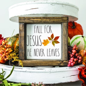 Tiered Mini Sign - Fall for Jesus He never leaves - Home - Fall Décor