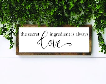 the secret ingredient is always love | kitchen decor | dining room decor | wood sign