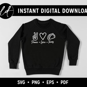Peace Love Tacos SVG, Peace SVG, Love SVG, Funny svg Cut File Cricut, Silhouette