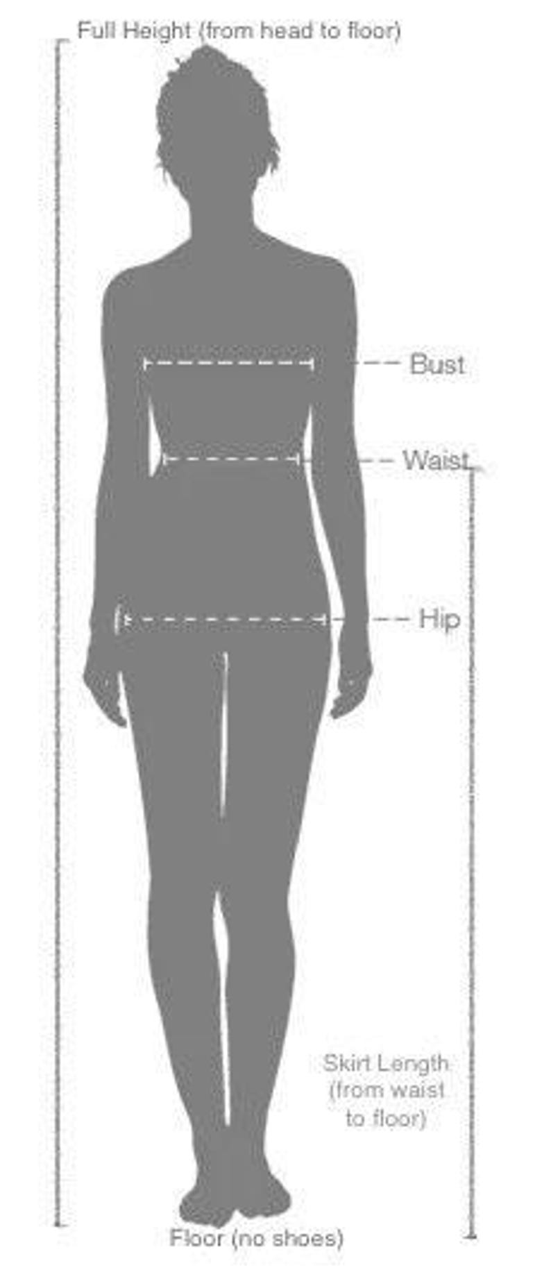 May include: Diagram showing how to measure a person's full height, bust, waist, hip, and skirt length. The measurements are taken from head to floor, across the bust, around the waist, around the hips, and from the waist to the floor.