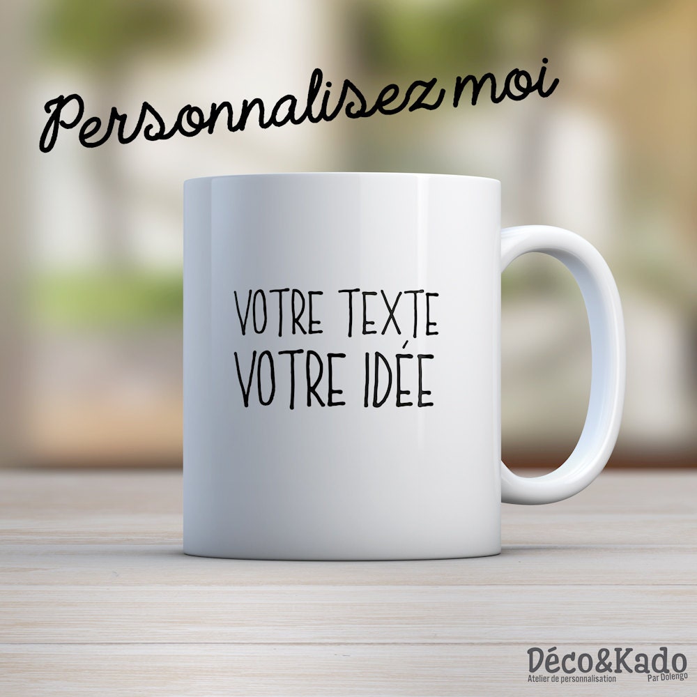 Un Mug Personnalisé avec Votre Texte, Idée