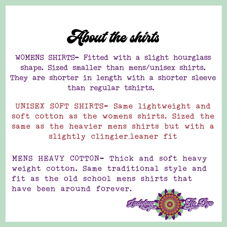 May include: Text explaining the different fits of shirts available: women's, unisex, and men's. The text mentions hourglass shape, lightweight and soft cotton, and heavy cotton. The text is in a purple font and the background is a light green color. The image also includes a ladybug and the dye logo.