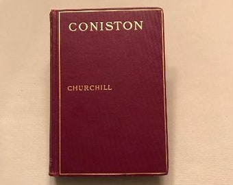 Coniston, by Winston Churchill, the Macmillan Company, New York 1906