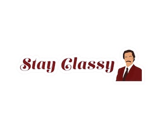 Stay Classy - Ron Burgundy Kiss-Cut Vinyl Sticker | Anchorman Decal | Funny Cult Movie Sticker | Water-Resistant White Vinyl