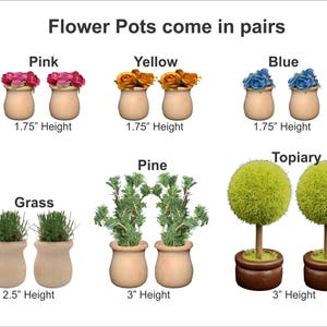 May include: Assortment of flower pots in various colors and sizes, including pink, yellow, blue, green, and brown. The pots are labeled with their height in inches. The text "Flower Pots come in pairs" is at the top of the image.