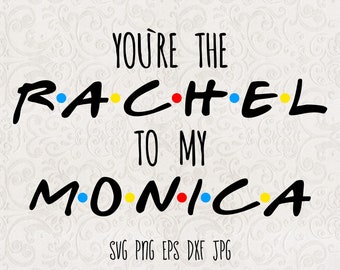 Personalised Friends tv show Gift, You r The Rachel to My Monica Friends  Plaque