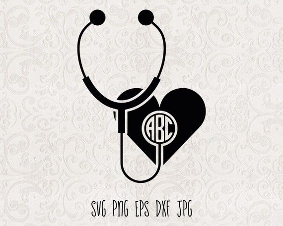 Download Heart Stethoscope Svg Nurse Svg Stethoscope Svg Monogram Svg Etsy