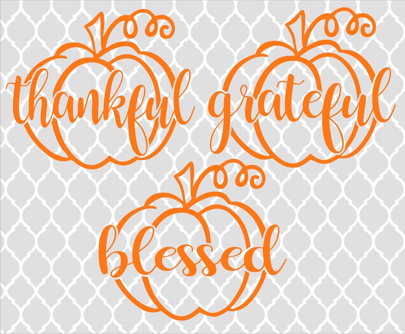 Thankful Grateful Blessed Pumpkin Svg Autum Svg Cutting | Etsy