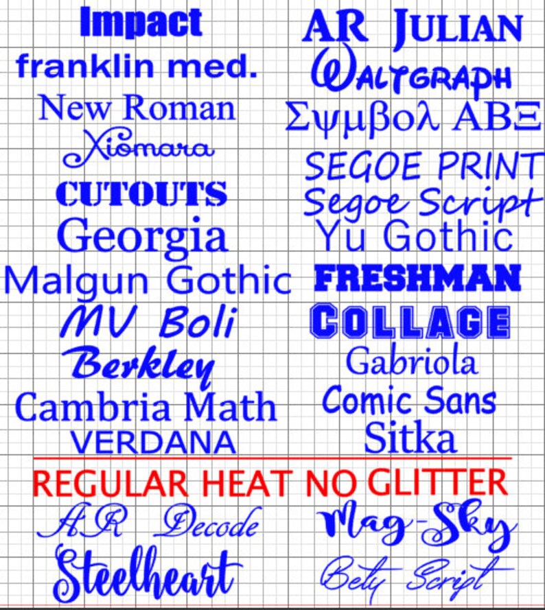 May include: A blue and white grid with a list of fonts in blue text. The text reads "CUTOUTS, Georgia, Impact, franklin med., New Roman, Xiomara, AR JULIAN, ALTGRAPH, &Sigma;&psi;&mu;&beta;&omicron;&lambda; &Alpha;&Beta;&Xi;, SEGOE PRINT, Segoe Script, Yu Gothic, Malgun Gothic, FRESHMAN, MV Boli, COLLAGE, Berkley, Gabriola, VERDANA, Cambria Math, Comic Sans, REGULAR HEAT NO GLITTER, AR Decode, Mag Sky, Steelheart, Bety Script, Sitka".