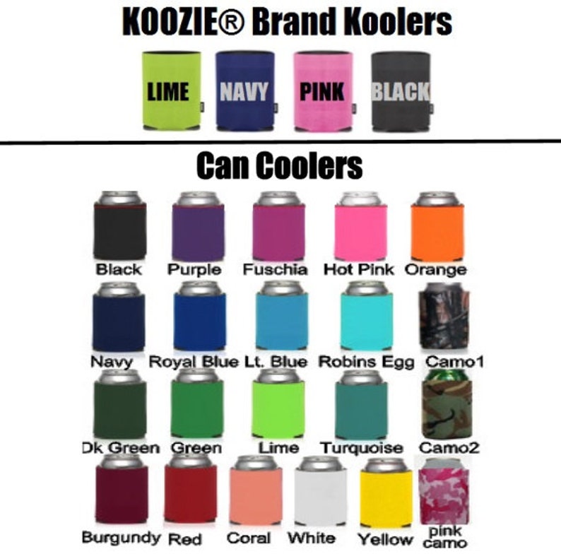 May include: A variety of Koozie brand can coolers in different colors, including black, purple, fuchsia, hot pink, orange, navy, royal blue, light blue, robin's egg, camo, dark green, green, lime, turquoise, burgundy, red, coral, white, yellow, and pink camo.