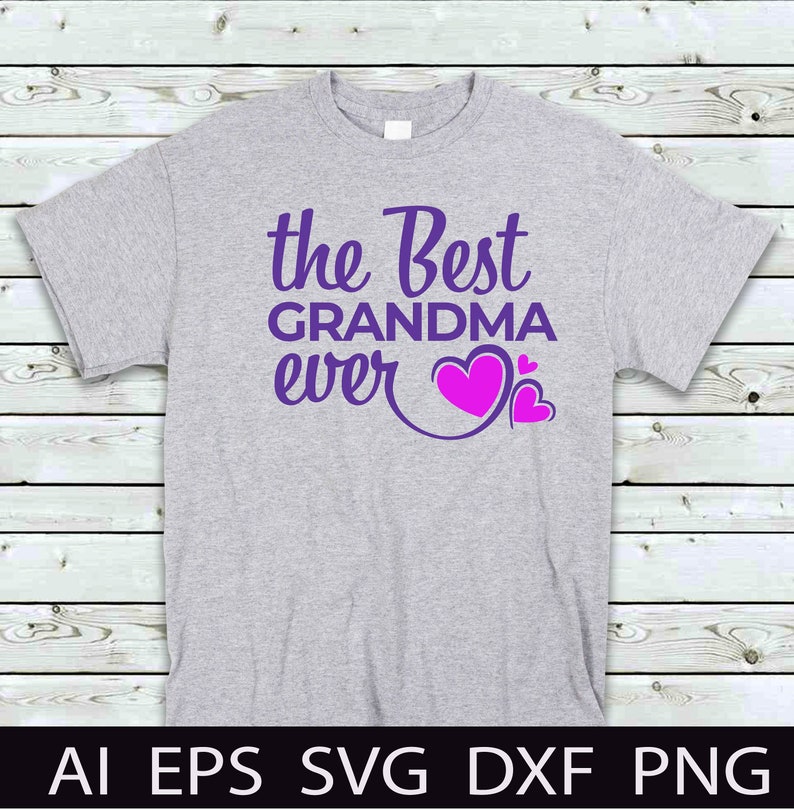 Best Grandma Ever SVG T-Shirts Designs Svg Cricut ...