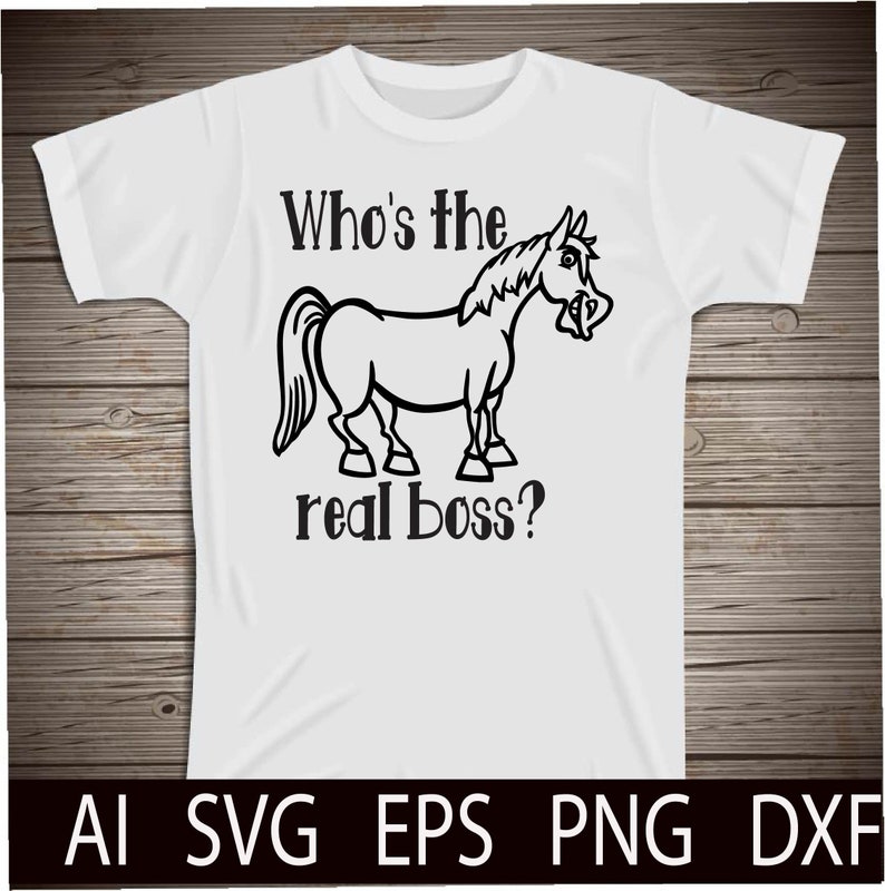 Download Who's the real Boss Cut File SVG Western T-Shirts Designs | Etsy