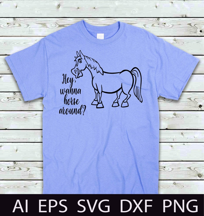 Download Wanna Horse Around Cut file SVG Western T-Shirts Designs Svg | Etsy