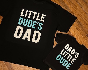 Matching Dad and Son Shirts: Dad’s Little Dude Set