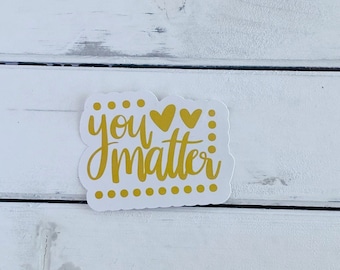 You matter sticker