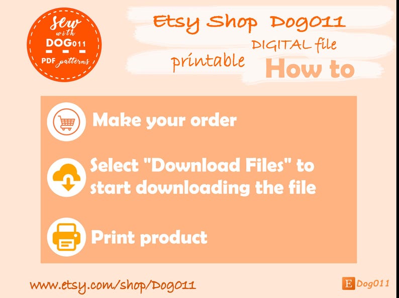 Pu&ograve; includere: Grafica arancione e bianca con istruzioni su come scaricare e stampare un file digitale dal negozio Etsy Dog011. Il testo dice "Effettua il tuo ordine", "Seleziona "Scarica i file" per iniziare a scaricare il file", e "Stampa il prodotto".
