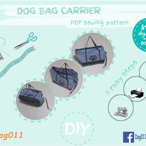 May include: A DIY sewing pattern for a dog carrier bag. The pattern is available as a PDF download. The image shows a blue canvas dog carrier bag with a paw print design. The text on the image reads "DOG BAG CARRIER", "PDF sewing pattern", "sew dog carrier DOG011", "3 easy steps", "DOWNLOAD", "PRINT", "SEW", "DIY", "Dog011", and "Dog011sewingforpets".