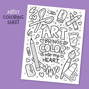 May include: Black and white colouring page featuring art supplies and the text "ART BRINGS COLOUR into my HEART".