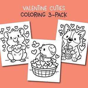May include: Three black and white coloring pages featuring Valentine's Day themed illustrations. The images include a hamster holding a heart, a capybara in a basket of hearts, and a corgi drinking a beverage. The text at the top reads "VALENTINE CUTIES COLORING 3-PACK."