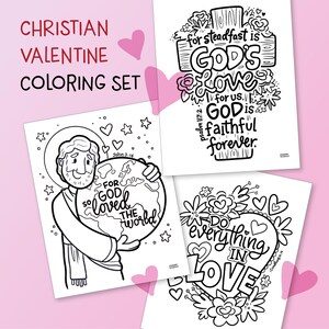 Puede incluir: Un juego de colorear cristiano para San Valent&iacute;n con tres dise&ntilde;os en blanco y negro. Uno muestra a Jes&uacute;s sosteniendo el mundo con el texto "For God so loved the world". Otro presenta una cruz con las palabras "God's Love". El tercero dice "Do everything in love."