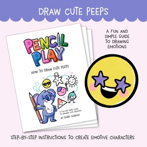 May include: A book cover with the title "Pencil Play: How to Draw Cute Peeps". The cover features a cartoon koala holding a pencil and surrounded by colorful cartoon characters. The text "A Fun and Simple Guide to Drawing Emotions" is also on the cover.