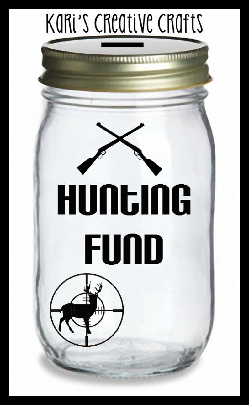 Hunting Fund Jar, Coin Jar, Money Jar, Savings Jar, Bank, Etsy