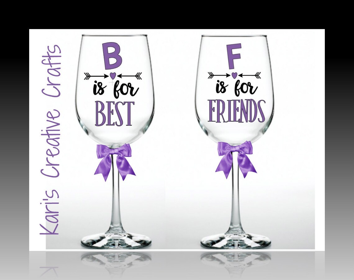 Best Friends Wine Glass Set BFF Best Friend Gift Bestie Etsy