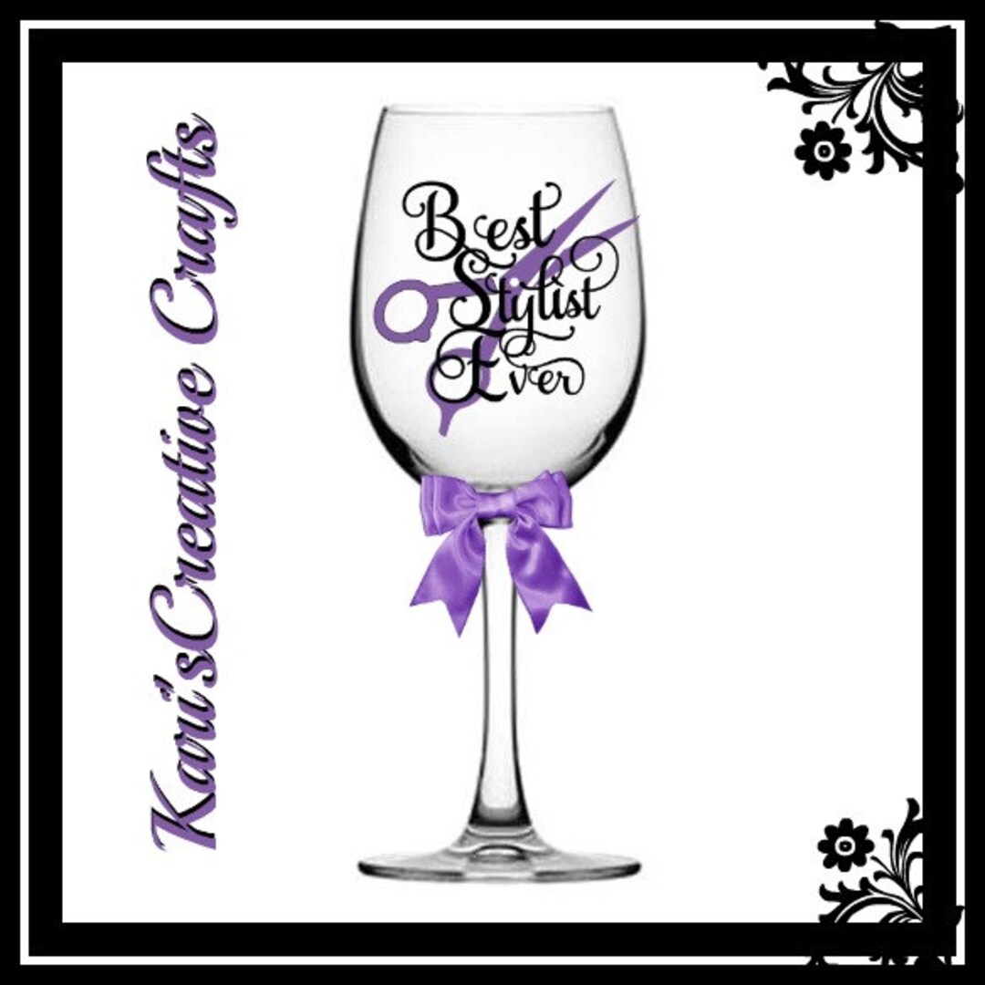 Best Stylist Ever Hair Stylist Wine Glass Stylist Wine Etsy